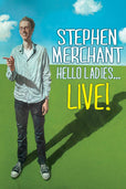 Stephen Merchant: Hello Ladies...Live!